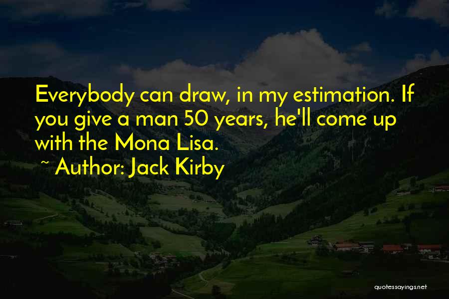 Mona Lisa Quotes By Jack Kirby