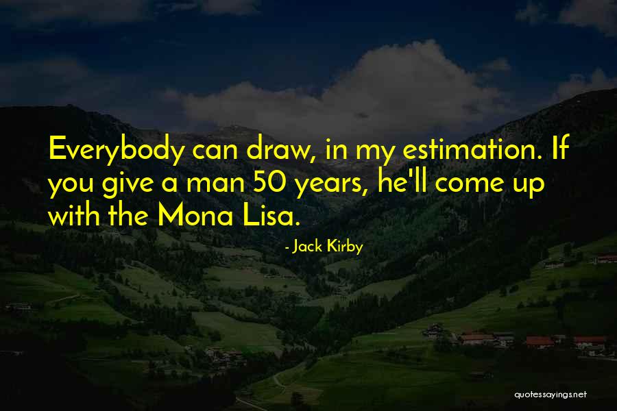 Mona Lisa Quotes By Jack Kirby Mona Lisa Quotes By Jack Kirby