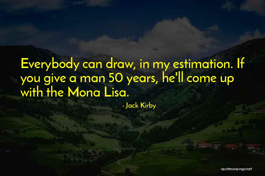 Mona Lisa Quotes By Jack Kirby