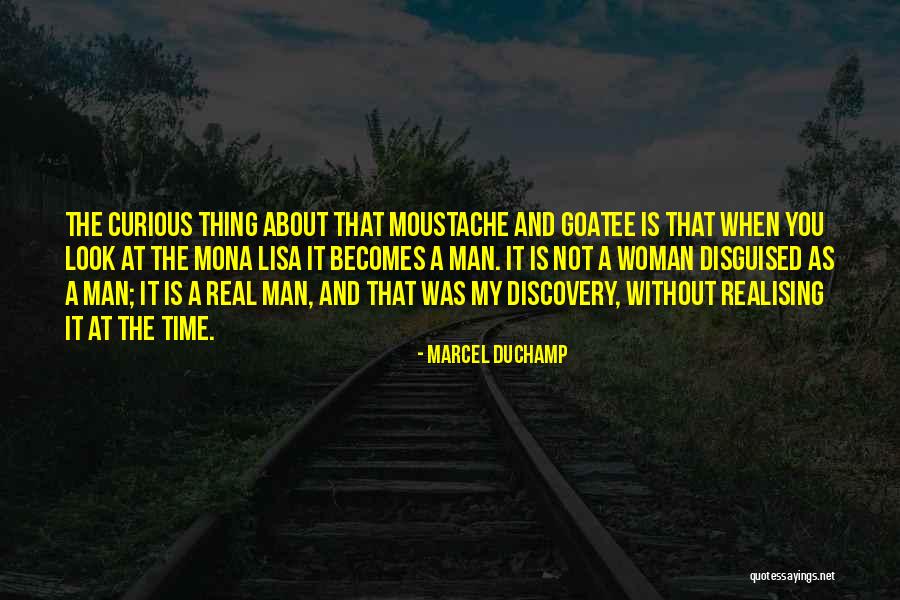 Mona Lisa Quotes By Marcel Duchamp Mona Lisa Quotes By Marcel Duchamp
