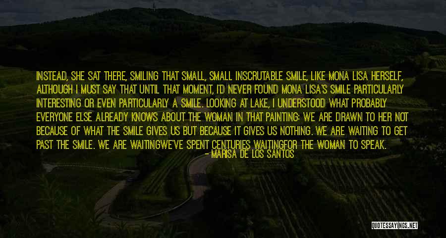 Mona Lisa Quotes By Marisa De Los Santos Mona Lisa Quotes By Marisa De Los Santos