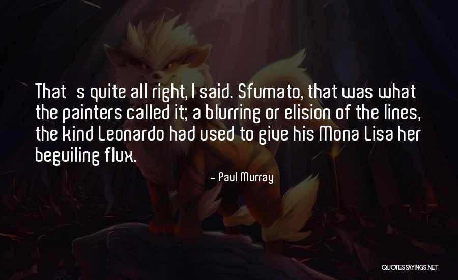 Mona Lisa Quotes By Paul Murray Mona Lisa Quotes By Paul Murray