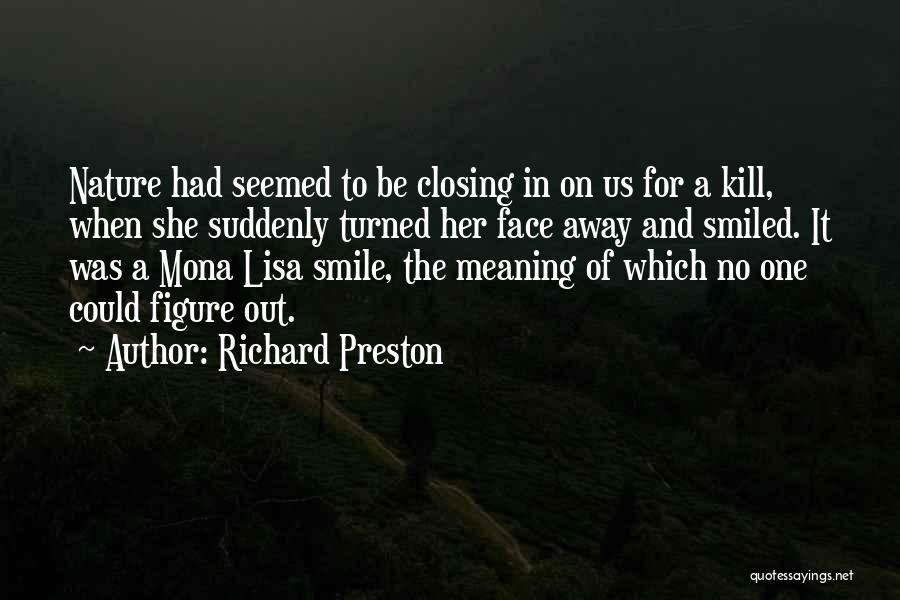 Mona Lisa Quotes By Richard Preston