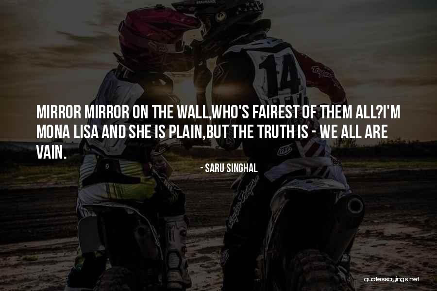 Mona Lisa Quotes By Saru Singhal Mona Lisa Quotes By Saru Singhal