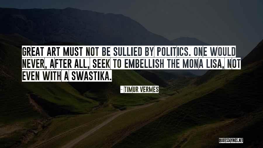Mona Lisa Quotes By Timur Vermes Mona Lisa Quotes By Timur Vermes