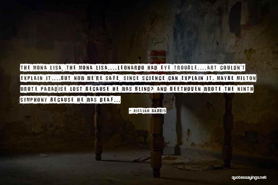 Mona Lisa Quotes By William Gaddis Mona Lisa Quotes By William Gaddis