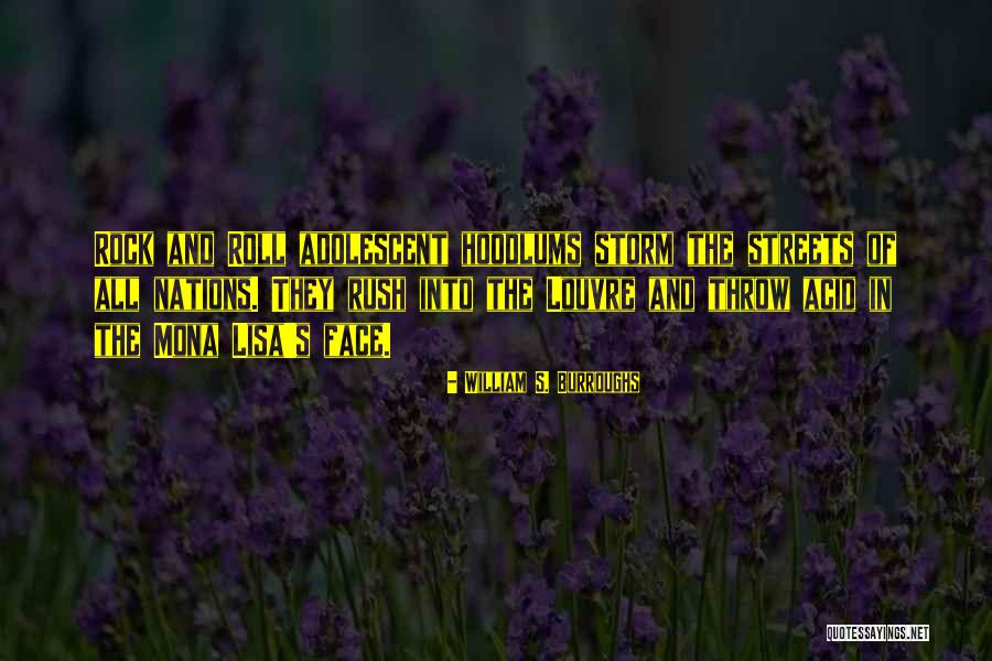 Mona Lisa Quotes By William S. Burroughs Mona Lisa Quotes By William S. Burroughs