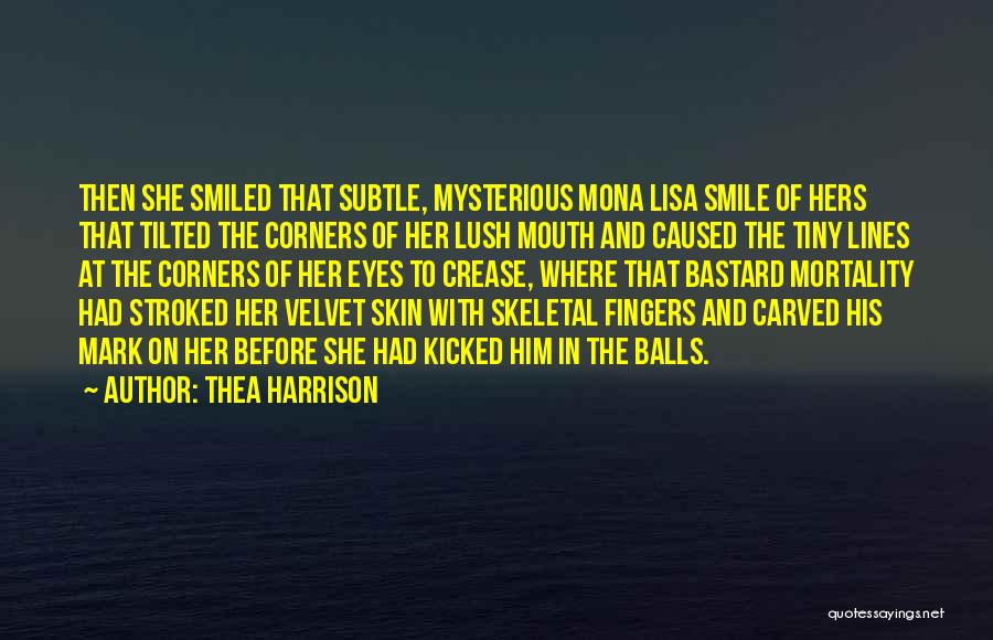 Mona Lisa Smile Quotes By Thea Harrison