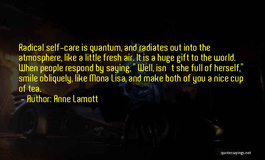 Mona Lisa's Smile Quotes By Anne Lamott