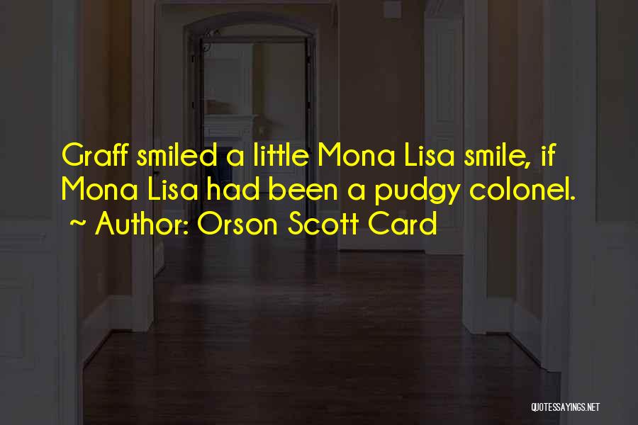 Mona Lisa's Smile Quotes By Orson Scott Card