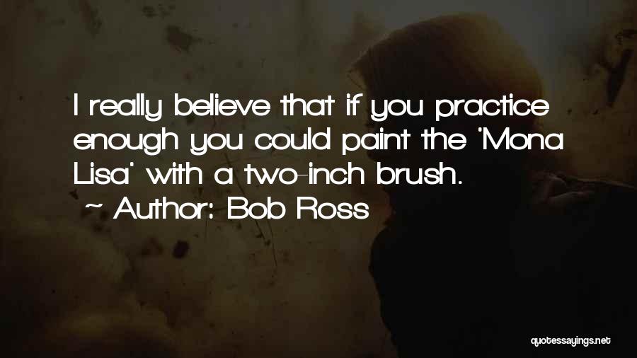 Mona Quotes By Bob Ross