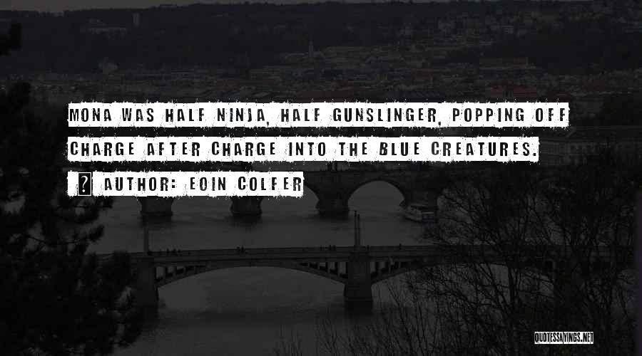 Mona Quotes By Eoin Colfer