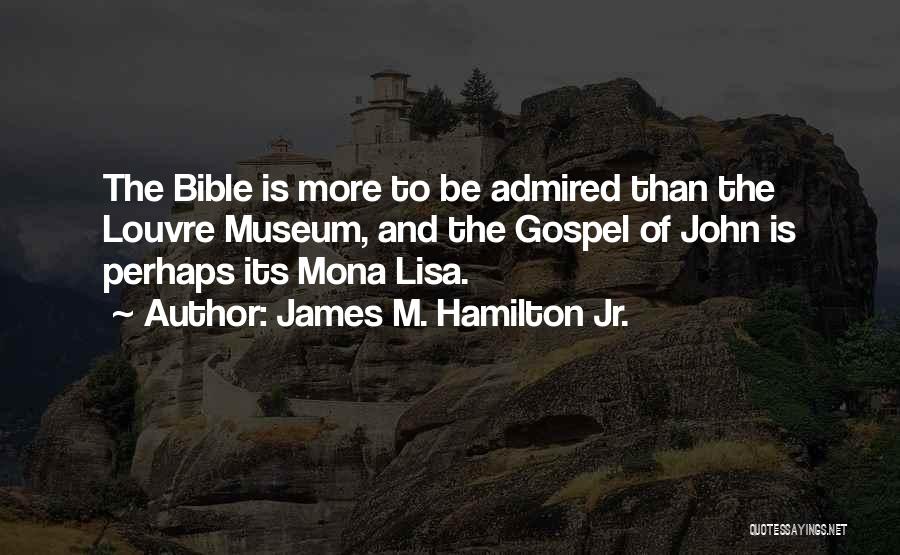 Mona Quotes By James M. Hamilton Jr.