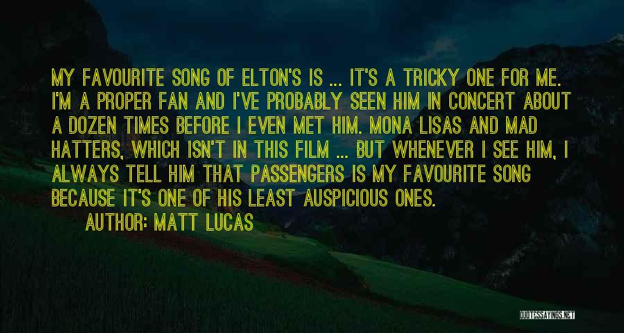 Mona Quotes By Matt Lucas