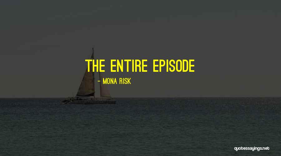 Mona Risk Quotes 1525871 Mona Risk Quotes 1525871