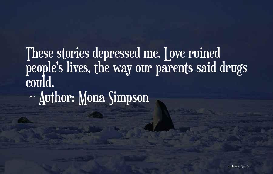 Mona Simpson Quotes 1785562