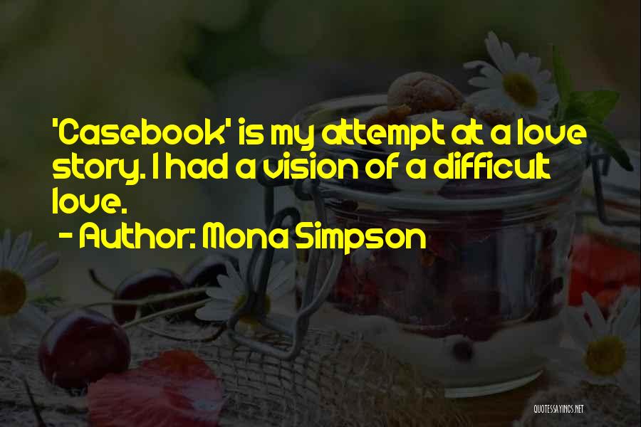 Mona Simpson Quotes 313191