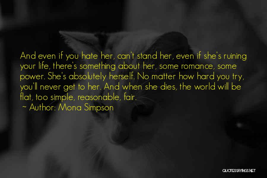 Mona Simpson Quotes 880117
