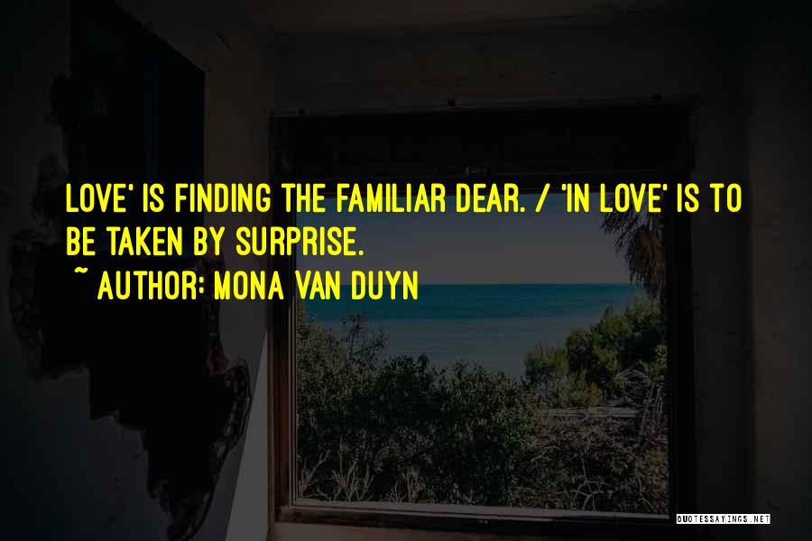 Mona Van Duyn Quotes 389642