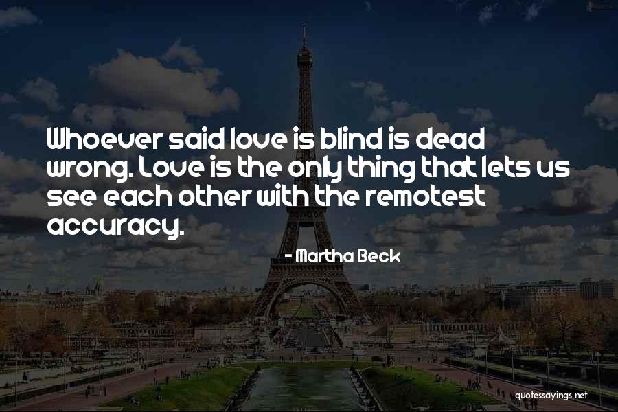 Monacalla Quotes By Martha Beck Monacalla Quotes By Martha Beck