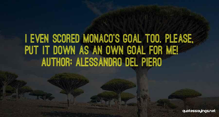 Monaco Quotes By Alessandro Del Piero