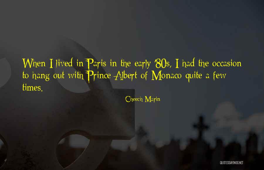 Monaco Quotes By Cheech Marin