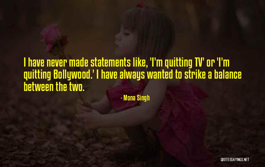 Monaim Quotes By Mona Singh Monaim Quotes By Mona Singh