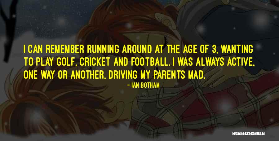 Monaka Dbs Quotes By Ian Botham Monaka Dbs Quotes By Ian Botham