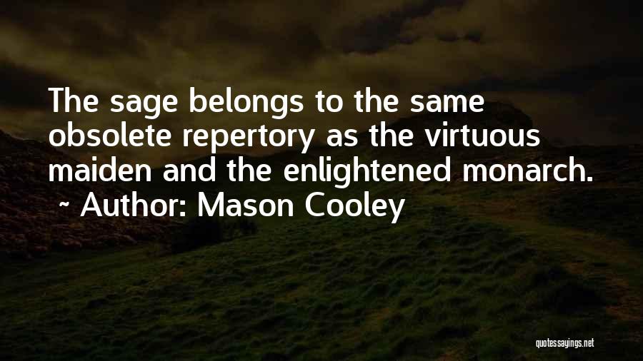 Monarch Quotes By Mason Cooley