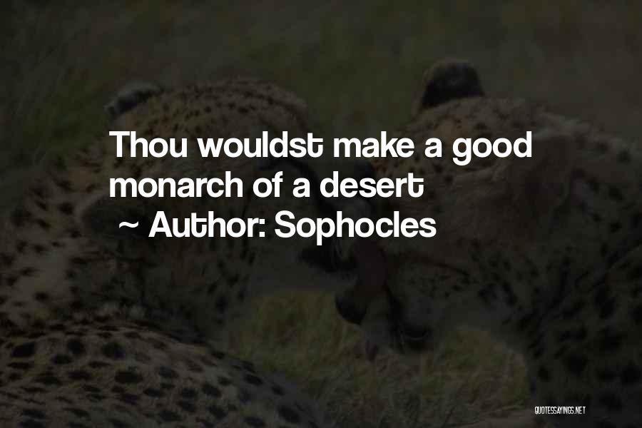 Monarch Quotes By Sophocles