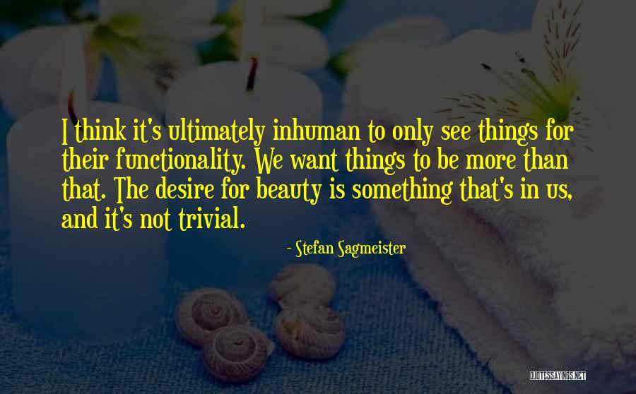 Monarchianism Quotes By Stefan Sagmeister Monarchianism Quotes By Stefan Sagmeister