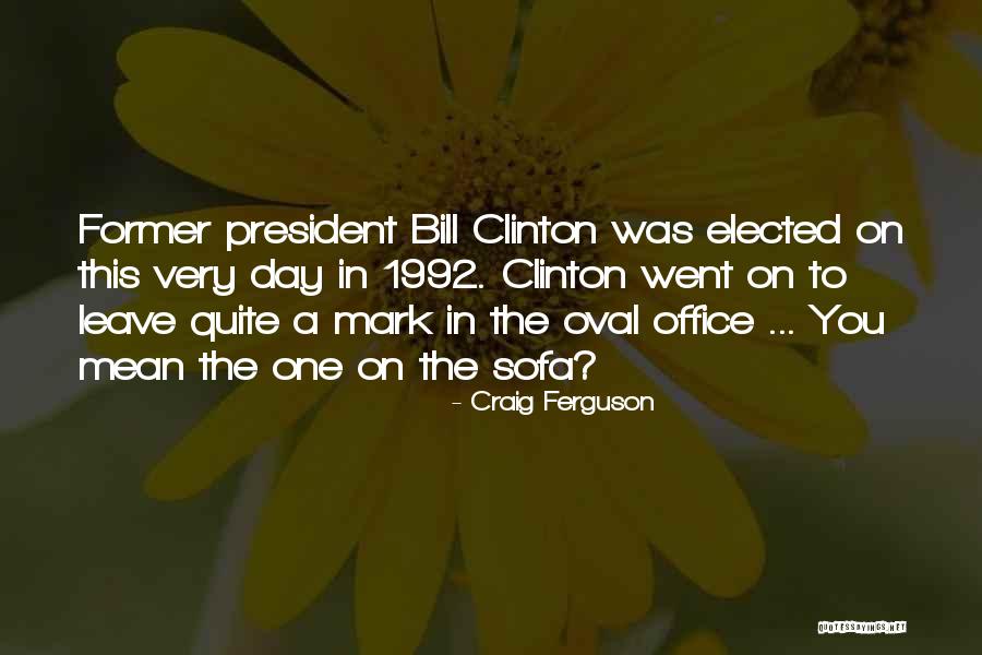 Monarchism In Mexico Quotes By Craig Ferguson Monarchism In Mexico Quotes By Craig Ferguson