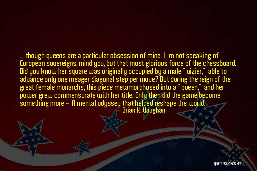 Monarchs Of The World Quotes By Brian K. Vaughan Monarchs Of The World Quotes By Brian K. Vaughan