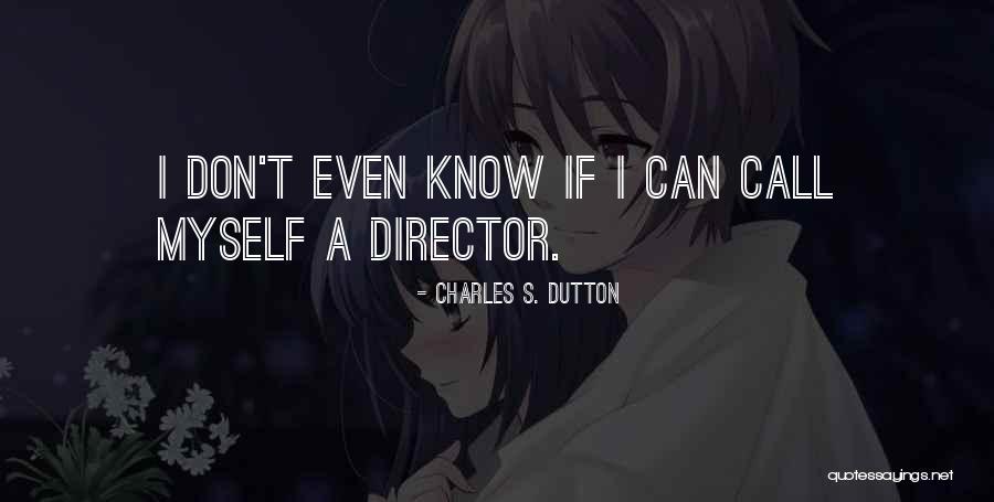 Monarchs Of The World Quotes By Charles S. Dutton