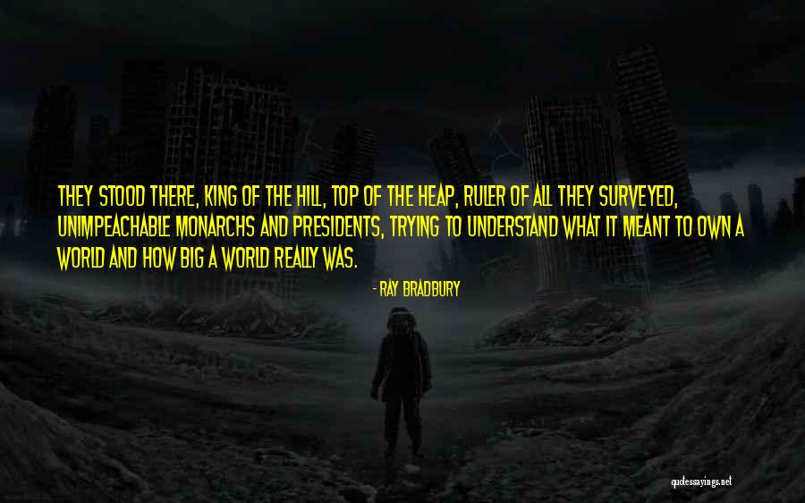 Monarchs Of The World Quotes By Ray Bradbury Monarchs Of The World Quotes By Ray Bradbury