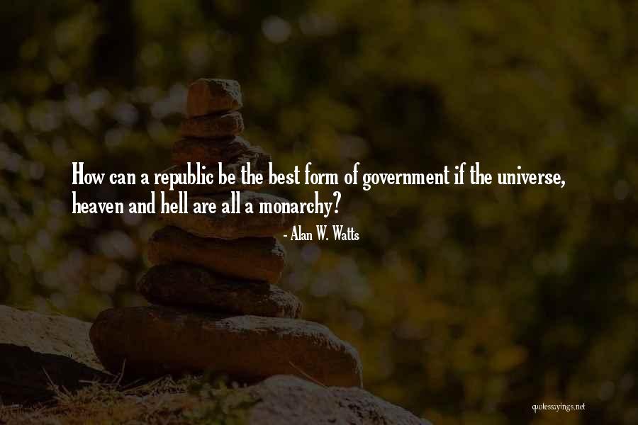 Monarchy Government Quotes By Alan W. Watts Monarchy Government Quotes By Alan W. Watts
