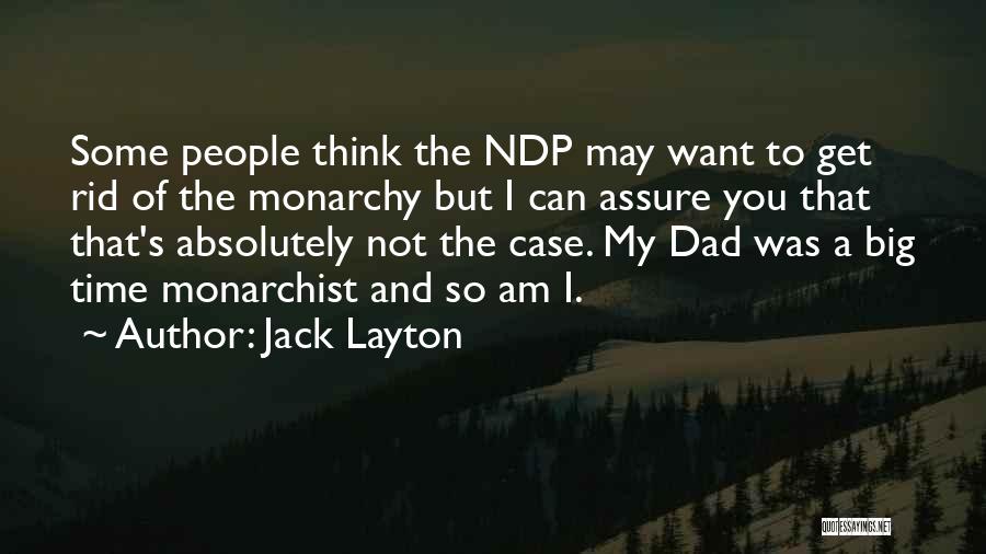 Monarchy Quotes By Jack Layton