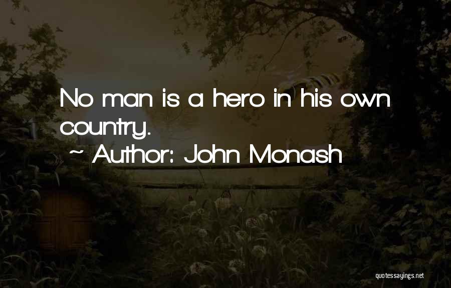 Monash Quotes By John Monash