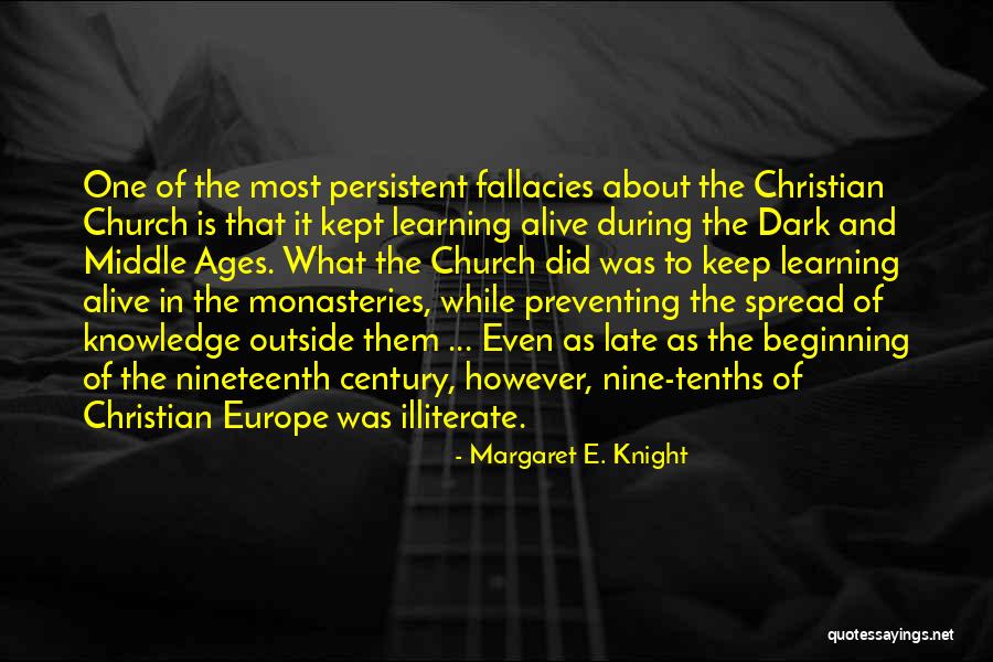 Monasteries In The Middle Ages Quotes By Margaret E. Knight Monasteries In The Middle Ages Quotes By Margaret E. Knight