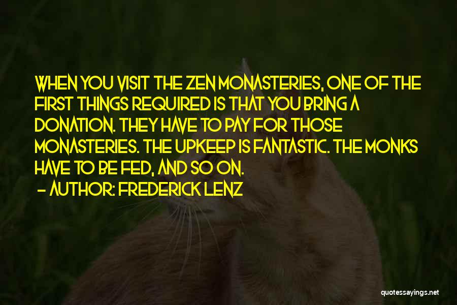 Monasteries Quotes By Frederick Lenz