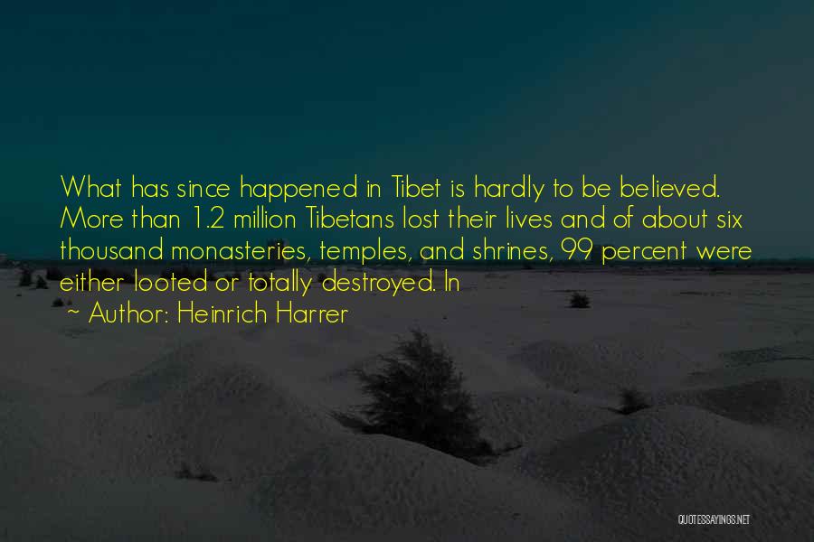 Monasteries Quotes By Heinrich Harrer