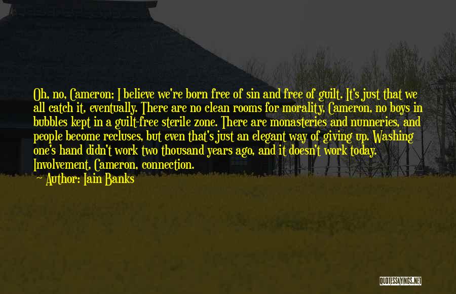 Monasteries Quotes By Iain Banks