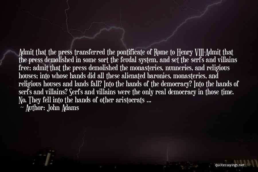 Monasteries Quotes By John Adams