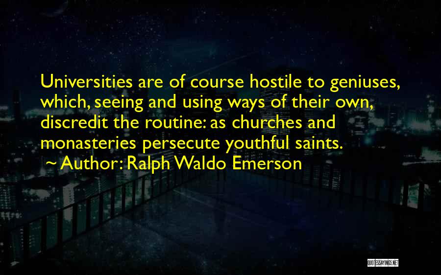 Monasteries Quotes By Ralph Waldo Emerson