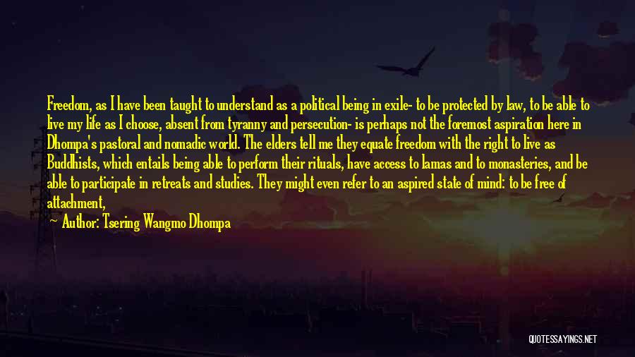 Monasteries Quotes By Tsering Wangmo Dhompa