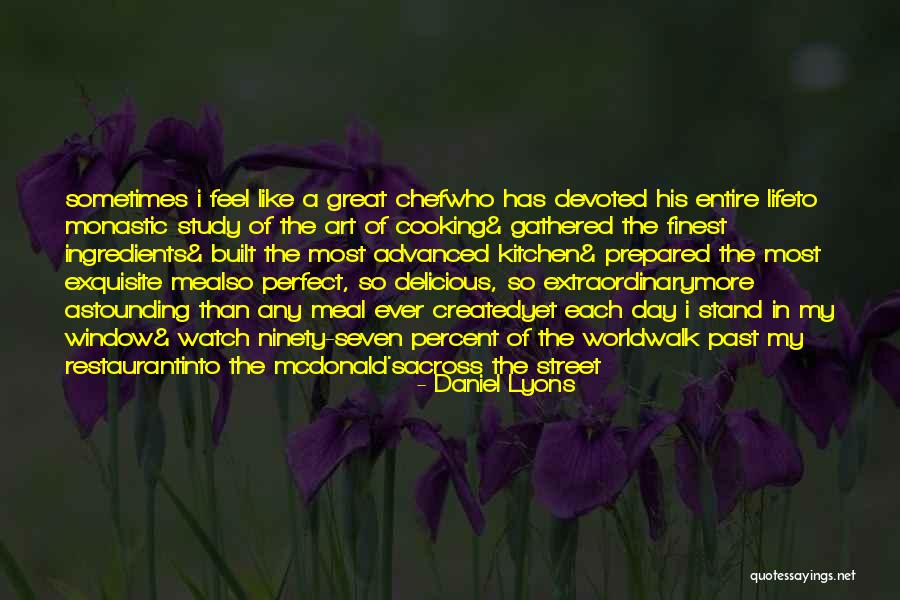 Monastic Life Quotes By Daniel Lyons Monastic Life Quotes By Daniel Lyons