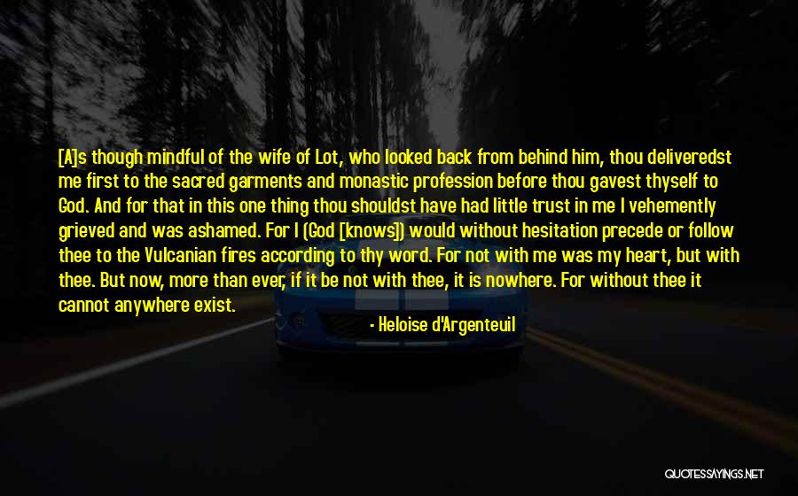 Monastic Life Quotes By Heloise D'Argenteuil Monastic Life Quotes By Heloise D'Argenteuil
