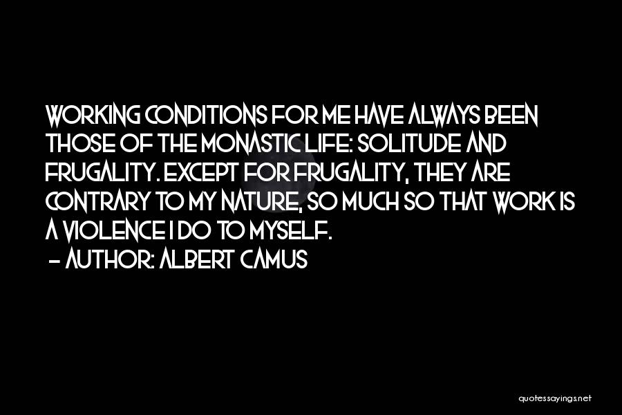 Monastic Quotes By Albert Camus