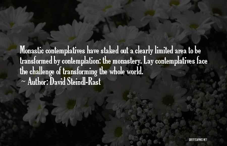 Monastic Quotes By David Steindl-Rast