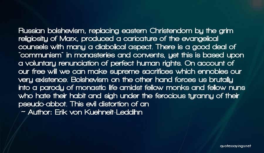 Monastic Quotes By Erik Von Kuehnelt-Leddihn